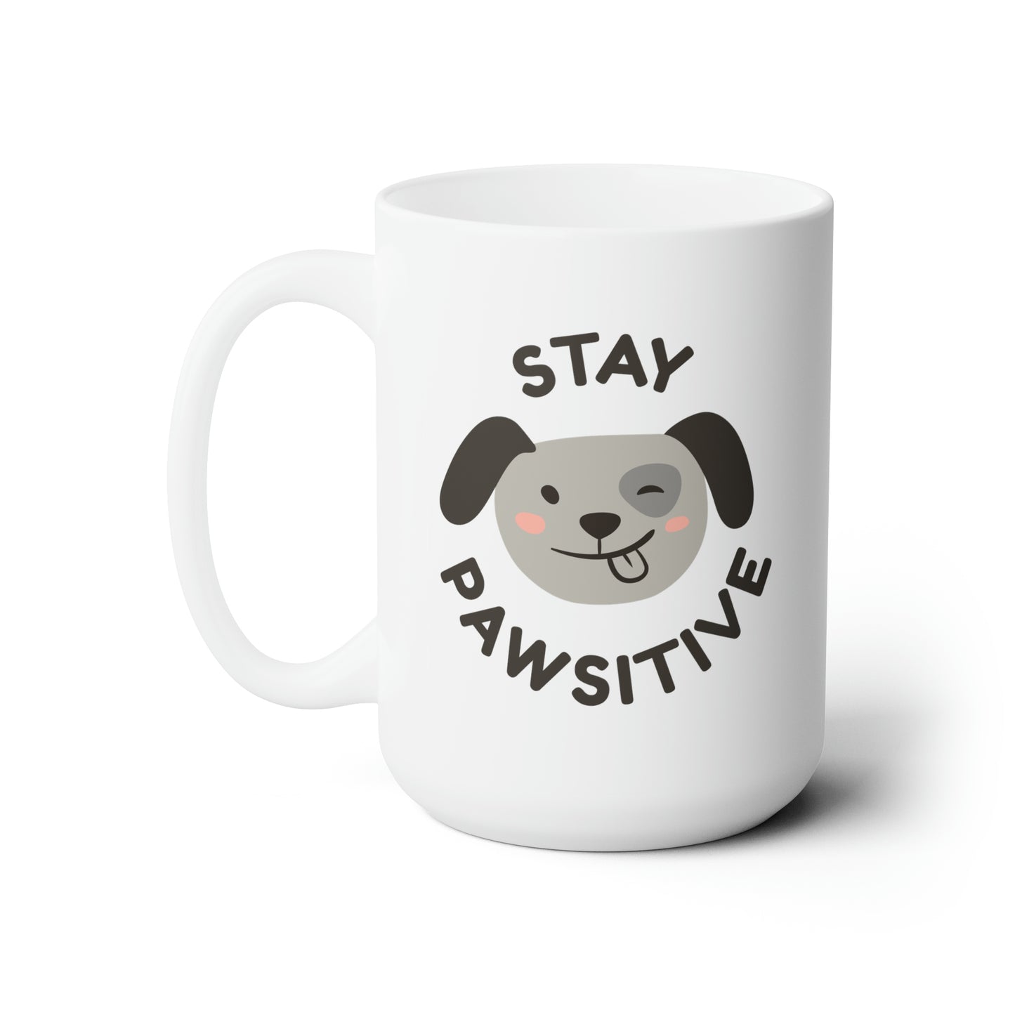 "Stay Pawsitive" Graphic Design Ceramic Mug 15oz